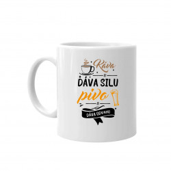 Káva mi dáva silu, pivo mi dáva odvahu - keramický hrnček s potlačou