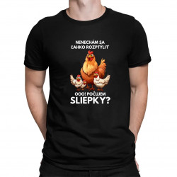 Nenechám sa ľahko rozptýliť Ooo! Počujem sliepky? - pánske tričko s potlačou