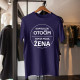 Kam sa len otočím, tam je moja žena - pánske tričko s potlačou