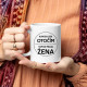 Kam sa len otočím, tam je moja žena - keramický hrnček s potlačou