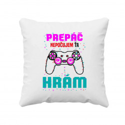Prepáč, nepočujem ťa - hrám - vankúš s potlačou