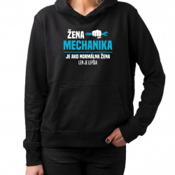 Žena mechanika je ako normálna žena, len je lepšia - dámska mikina s potlačou
