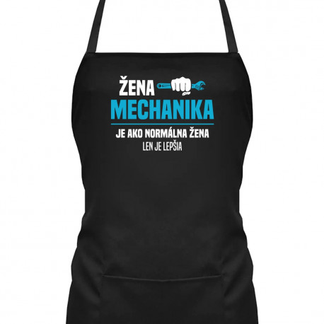 Žena mechanika je ako normálna žena, len je lepšia - zástera s potlačou
