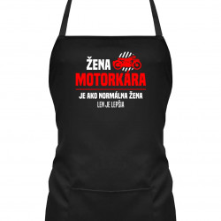 Žena motorkára je ako normálna žena, len je lepšia - zástera s potlačou