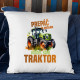 Prepáč že meškám, uvidel som traktor - vankúš s potlačou