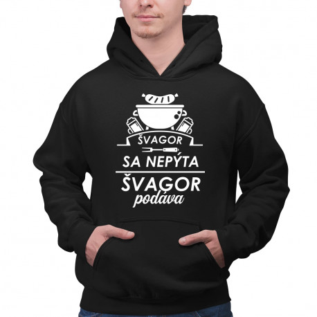 Švagor sa nepýta, švagor podáva - pánska mikina s potlačou