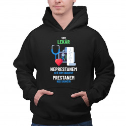 Som lekár, neprestanem, keď som unavený - pánska mikina s potlačou