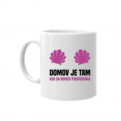 Domov je tam, kde sa nenosi podprsenka - keramický hrnček s potlačou