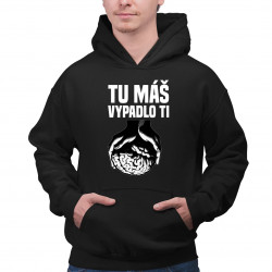 Tu máš - vypadlo ti - pánska mikina s potlačou