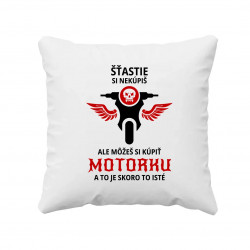 Šťastie si nekúpiš, ale môžeš si kúpiť motorku - vankúš s potlačou