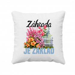 Záhrada je základ - vankúš s potlačou