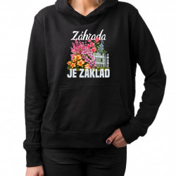 Záhrada je základ - dámska mikina s potlačou
