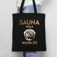 Sauna volá - musím ísť! - taška s potlačou