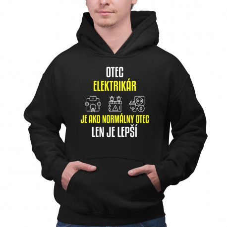 Otec elektrikár je ako normálny otec, len je lepší - pánska mikina s potlačou