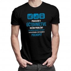 Pracujem v účtovníctve - problémy - pánske a dámske tričko s potlačou