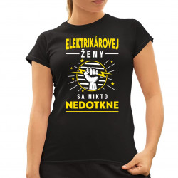 Elektrikárovej ženy sa nikto nedotkne - dámske tričko s potlačou