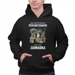 Niektorí potrebujú psychoterapiu, mne stačí záhradka - pánska mikina s potlačou