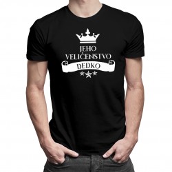 Jeho veličenstvo dedko - pánske tričko s potlačou