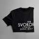 Som svokor. A ty máš akú super moc? - Pánske tričko s potlačou