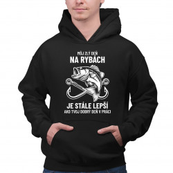 Môj zlý deň na rybách je stále lepší - pánska mikina s potlačou