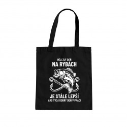 Môj zlý deň na rybách je stále lepší - taška s potlačou
