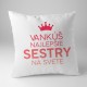 Vankúš najlepšie sestry na svete - vankúš s potlačou