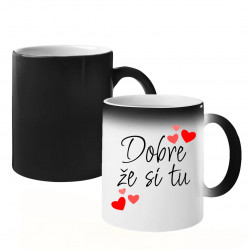 Dobre, že si tu - magický hrnček s potlačou