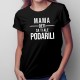 Mama, deti sa ti ale podarili - dámske tričko s potlačou
