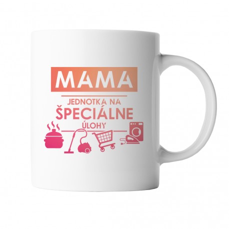 Mama - jednotka na špeciálne úlohy - keramický hrnček s potlačou