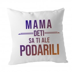 Mama, deti sa ti ale podarili - vankúš s potlačou