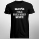 Najlepšia (Tvoja práca/hobby) na svete - pánske tričko s potlačou