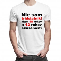 Nie som tridsiatnik - pánske tričko s potlačou