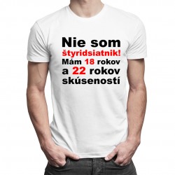 Nie som štyridsiatnik - pánske tričko s potlačou