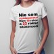 Nie som štyridsiatnička - dámske tričko s potlačou