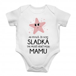 Ak myslíš, že som sladká - body s potlačou