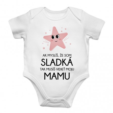 Ak myslíš, že som sladká - body s potlačou