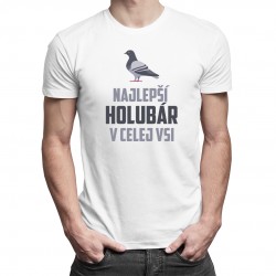 Najlepší holubár v celej vsi - pánske tričko s potlačou