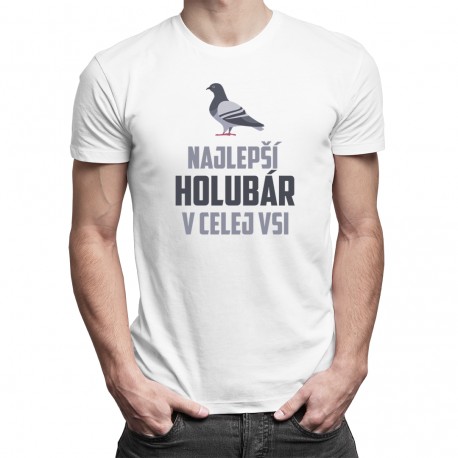 Najlepší holubár v celej vsi - pánske tričko s potlačou