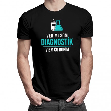 Ver mi som diagnostík - pánske tričko s potlačou