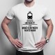 Nehovor mi ako mám žiť - vodič električky - Pánske tričko s potlačou