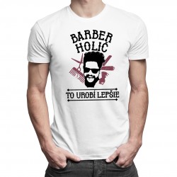 Barber holič to urobí lepšie - Pánske tričko s potlačou