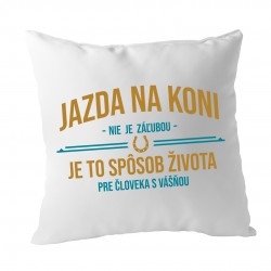 Jazda na koni nie je záľubou - vankúš pre potisk