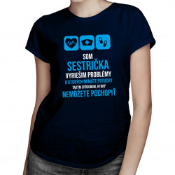 Som sestrička -vyriešim problémy - dámske tričko s potlačou