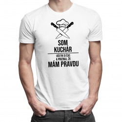 Som kuchár - mám pravdu - pánske tričko s potlačou