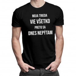 Moja trieda vie všetko - pánske tričko s potlačou