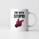 I'm with stupid - keramický hrnček s potlačou