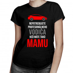 Nepotrebujete vodiča - mama - dámske tričko s potlačou