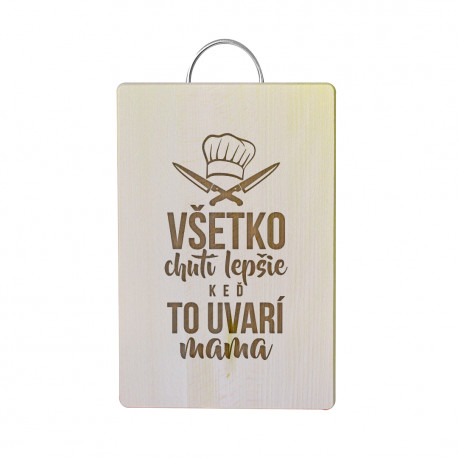 Všetko chutí lepšie, keď to uvarí mama - doska na krájanie