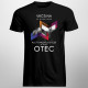 Najdôležitejší mi hovoria otec - pánske tričko s potlačou