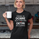 Všade je dobre, ale s mojimi deťmi najlepšie - dámske tričko s potlačou
